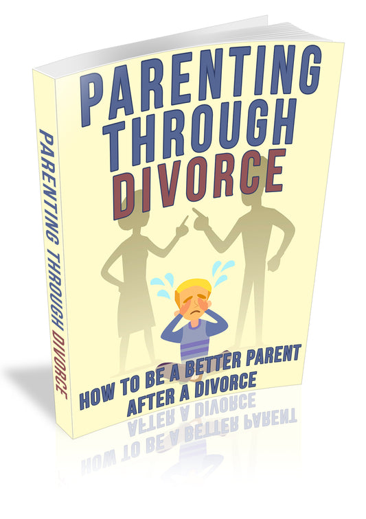 PARENTING  THROUGH DIVORCE
